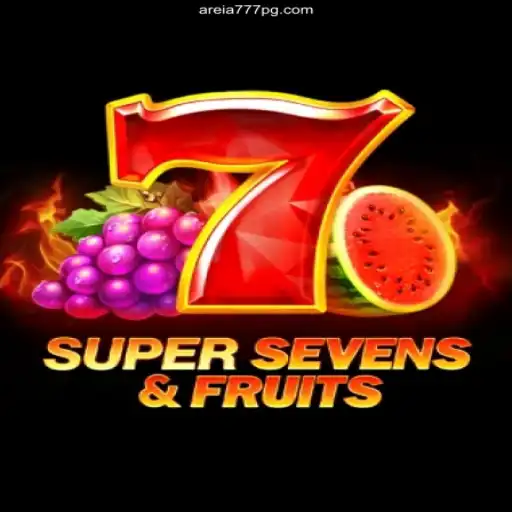 Discover the Thrills of 7SuperSevensFruits with AREIA777 Cassino Online